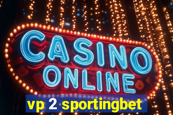 vp 2 sportingbet